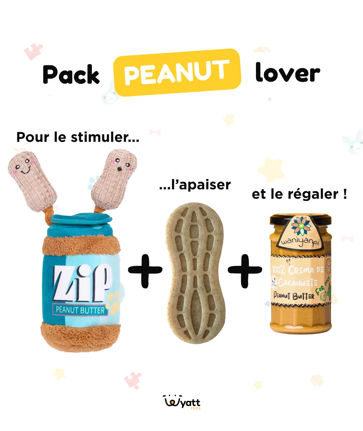 description-pack-peanut-lover-wyatt-toys Infographie du pack Peanut Lover pour chien détaillant les 3 bénéfices : stimuler avec le jouet peluche cache-cache, apaiser avec l'os à mâcher, et régaler avec le beurre de cacahuète.